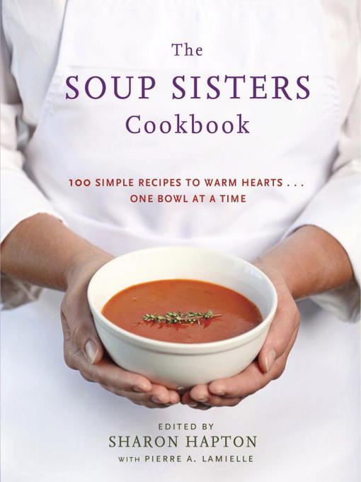 Title details for The Soup Sisters Cookbook by Sharon Hapton - Wait list
